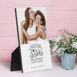 Sisters Connected At Heart Photo Keepsake White Plaque<br><div class="desc">A special and memorable photo plaque and quote gift for sisters. The design features a beautiful sister quote "Side By Side Or Miles Apart Sisters Are Always Close At Heart" Beautifully design with hearts. Customize with your sibling's names. The colour of the Background and the quote can be changed by...</div>