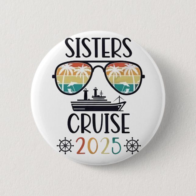 Sisters Cruise 2025 Family Matching Trip  2 Inch Round Button (Front)
