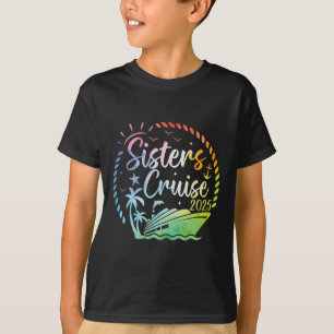 Sisters Cruise 2025 Girls Cruising Summer Vacation T-Shirt
