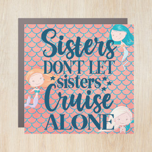 Sisters don't let sisters cruise alone mermaids car magnet