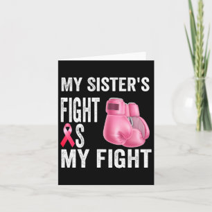 Sister's Fight Is My Fight Breast Cancer Awareness Card