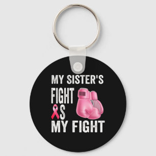 Sister's Fight Is My Fight Breast Cancer Awareness Keychain