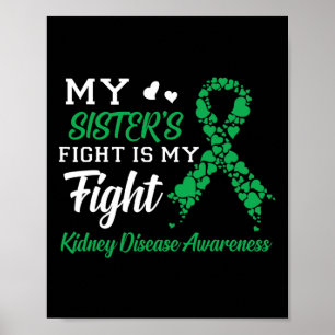 Sister's Fight Is My Fight Kidney Disease Awarenes Poster