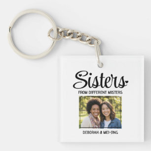 SISTERS FROM DIFFERENT MISTERS Name Photo Besties Keychain