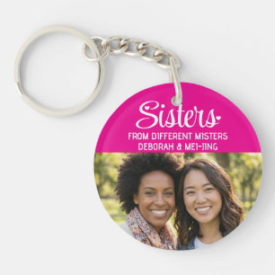 SISTERS FROM DIFFERENT MISTERS Name Photo Besties Keychain