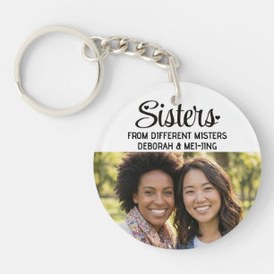 SISTERS FROM DIFFERENT MISTERS Name Photo Besties Keychain