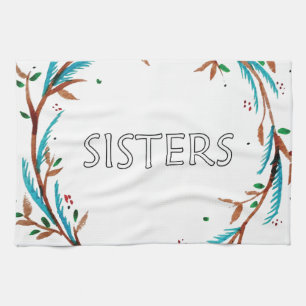Sisters Gift Kitchen Towel