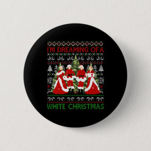 Sisters I'm Dreaming Of A White Christmas Movie 19 2 Inch Round Button