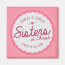 Sisters in Christ Magnet