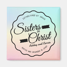 Sisters in Christ, Pastel Magnet
