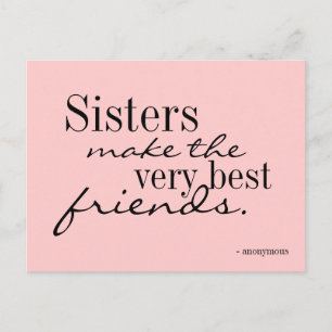 Sisters make the best friends - postcard