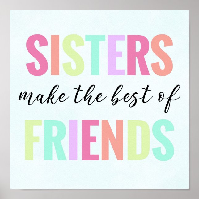 Sisters Make The Best of Friends Rainbow Poster (Front)