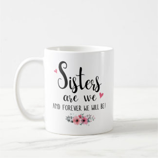 Sisters Mug - Sisters Are We