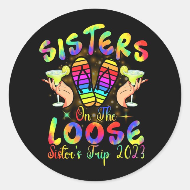 Sisters On The Loose, Tie Dye Sister's Weekend Tri Classic Round Sticker (Front)