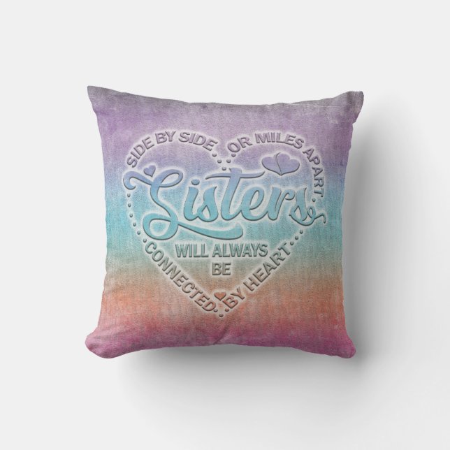 Sisters Side By Side Or Miles Apart Throw Pillow (Front)