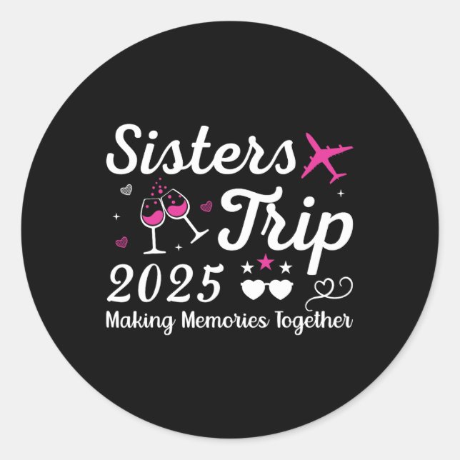 Sisters Trip 2025 Family Matching Vacation Lover F Classic Round Sticker (Front)