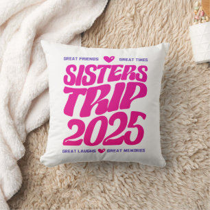 Sisters Trip 2025 Vacation Vibe Matching Love  Throw Pillow