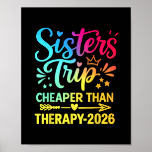 Sisters Trip 2026 Cheapers Than Therapy Summer Vac Poster