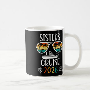 Sisters Trip 2026 Womens Weekend Cruise Vacation M Coffee Mug