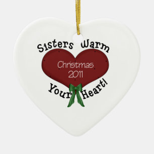 Sisters Warm Your Heart Christmas 2011 Ceramic Ornament
