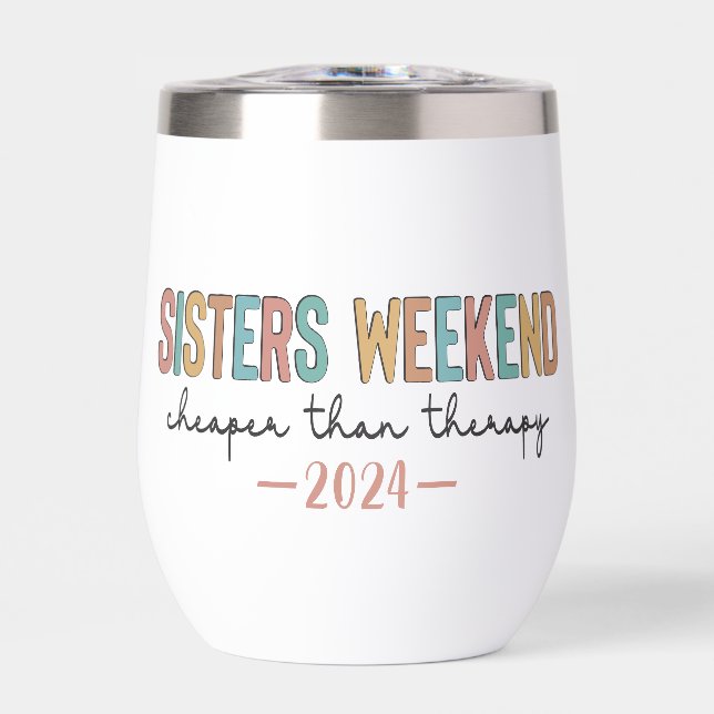 Sisters Weekend Custom Name And Year (Front)