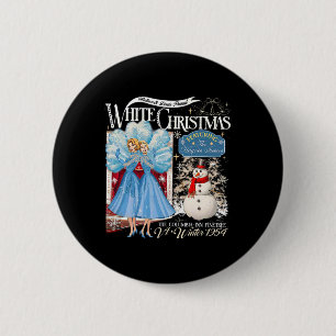 Sisters White Christmas Movie 1954 Pyjamas Holiday 2 Inch Round Button