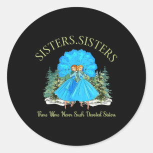 Sisters White Christmas Movie 1954 Snow Xmas Holid Classic Round Sticker