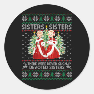 Sisters White Christmas Movie Xmas Snow Holiday Pa Classic Round Sticker