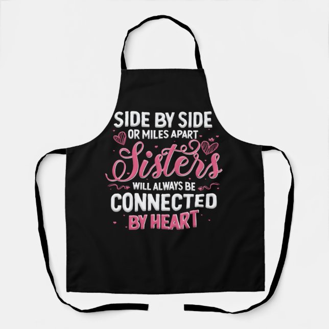 Sisters Will Always Be Connected By Heart Sister S Apron (Front)