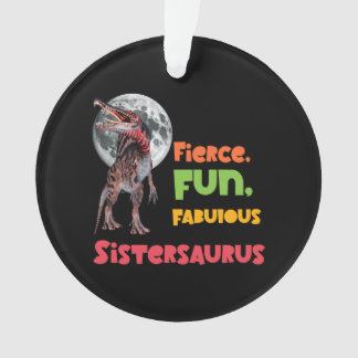 Sistersaurus: Fierce, fun and fabulous Funny