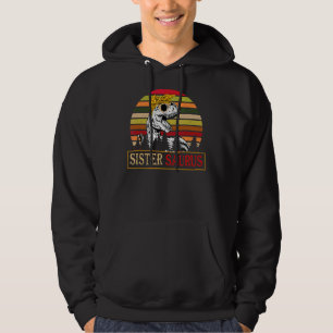 Sistersaurus Rex Dinosaur Sister Saurus Family Mot Hoodie