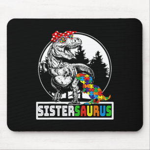 Sistersaurus T Rex Dinosaur Sister Saurus Autism A Mouse Pad