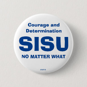 SISU: Courage & Determination 2 Inch Round Button