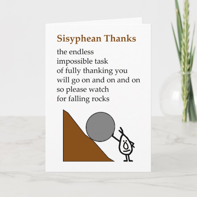 Sisyphean Thanks - a funny thank you poem Card (Front)