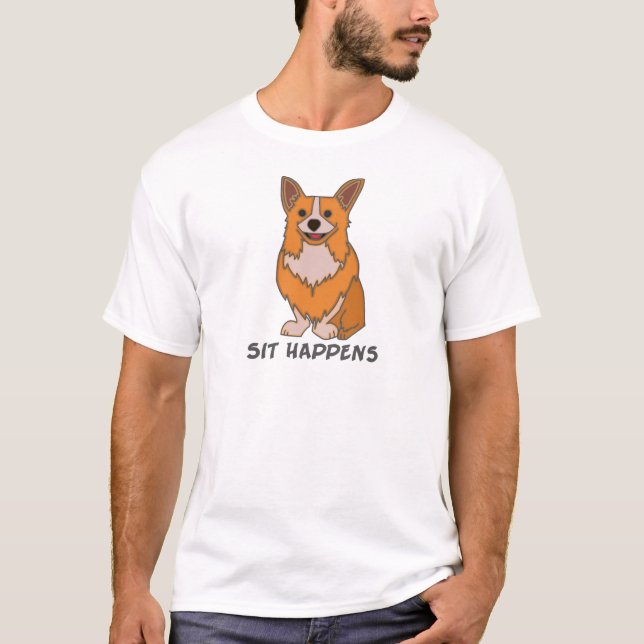Sit Happens Corgi T Shirt (Front)