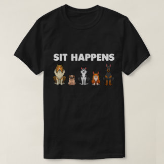 Sit Happens Funny Dog Lovers Cartoon Puppies T-Shirt