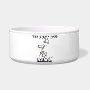 SIT JUST GOT REAL Pet Bowl