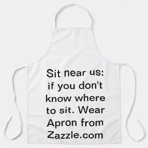 Sit near us apron