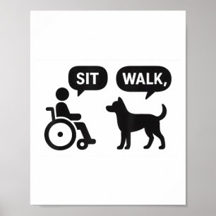 Sit Walk Istive Animals Wheelchair Dog Humour Poster