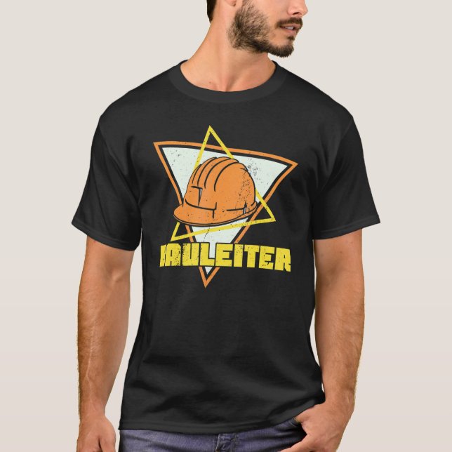 Site manager builder builder construction building T-Shirt (Front)