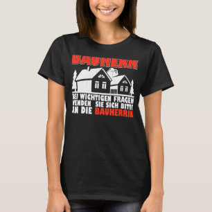 Site manager builder builder construction building T-Shirt