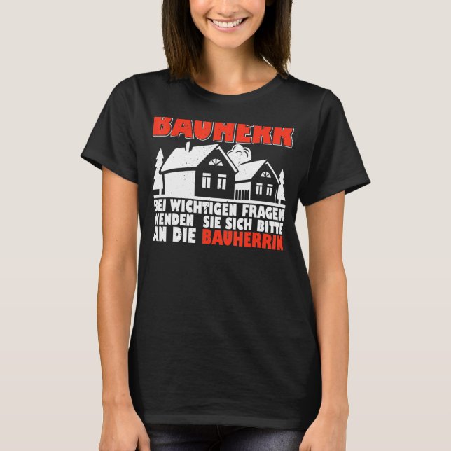 Site manager builder builder construction building T-Shirt (Front)