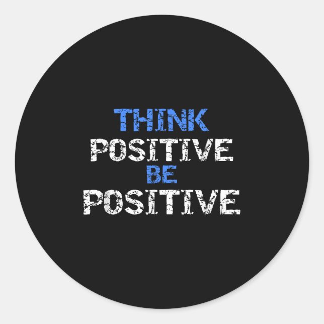 Sitive For Motivational Kindness - Sitive Message  Classic Round Sticker (Front)