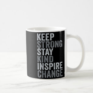 Sitive Message Keep Strong Stay Kind Vintage Motiv Coffee Mug