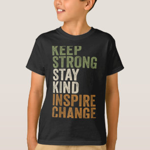 Sitive Message Keep Strong Stay Kind Vintage Motiv T-Shirt
