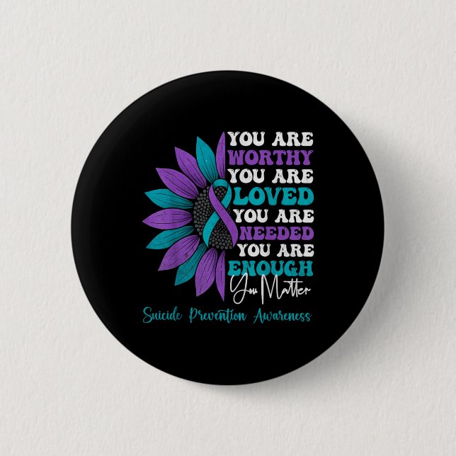 Sitive Motivational Suprt Suicide Prevention Aware 2 Inch Round Button (Front)