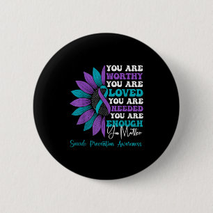 Sitive Motivational Suprt Suicide Prevention Aware 2 Inch Round Button