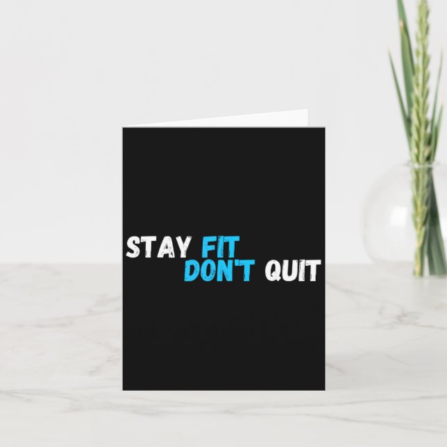 Sitive Stay Fit Dont Quit Workout Fitness Gym  Card (Front)