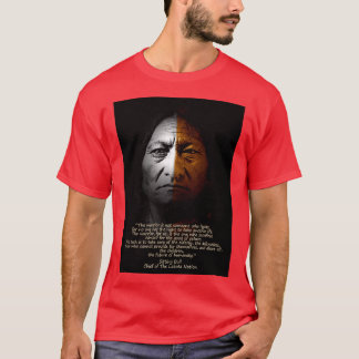 Sitting Bull Warrior quote T-Shirt