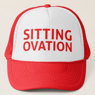 SITTING OVATION funny slogan trucker hat in red